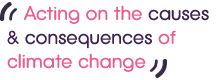 Acting on the causes and consequences of climate change